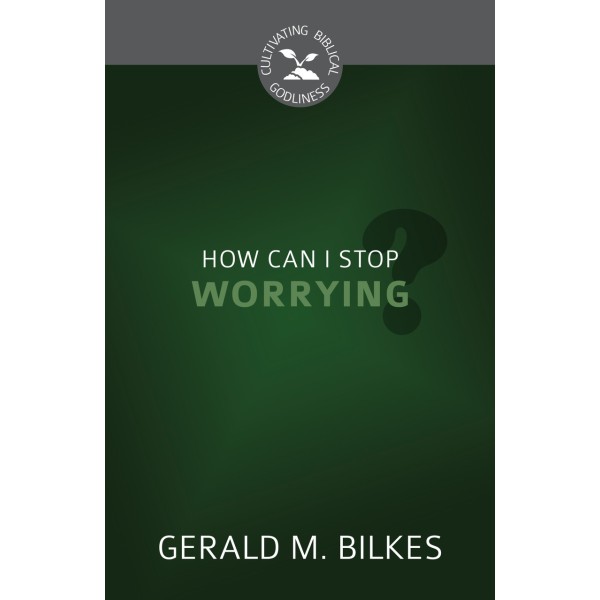 How Can I Stop Worrying? (Bilkes)