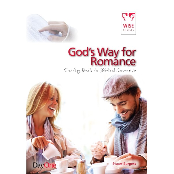 God's Way for Romance: Getting Back to Biblical Courtship