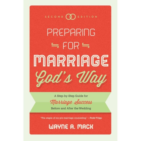 Preparing For Marriage God's Way (Second Edition)