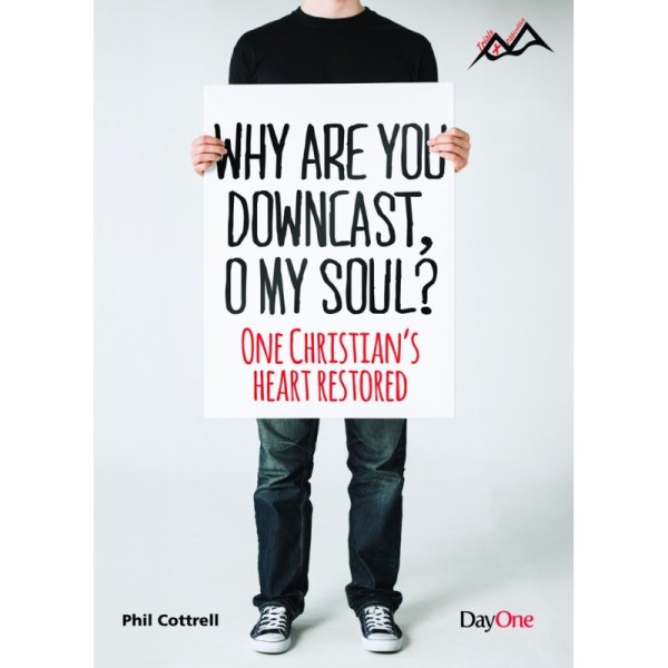 Why are You Downcast O My Soul? (One Christian's Heart Restored)