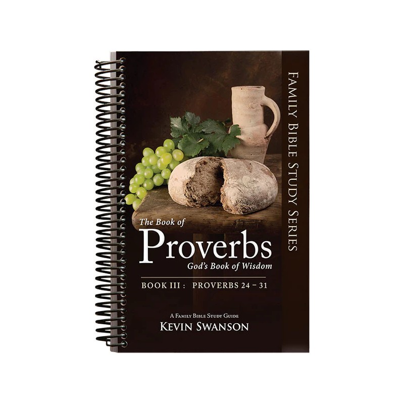 Proverbs Study Guide Book 3 (Pro. 24-31)