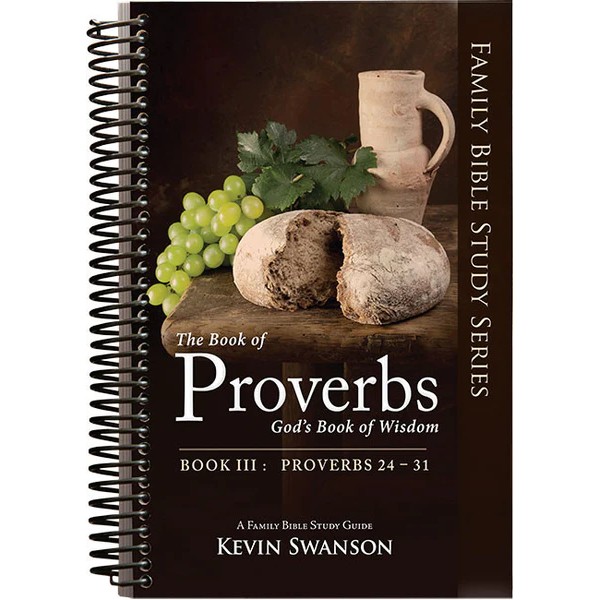 Proverbs Study Guide Book 3 (Pro. 24-31)