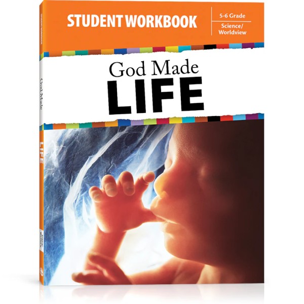 God Made Life Student Workbook Grade 6-8