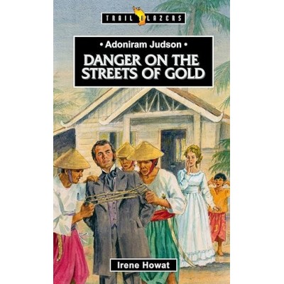 Adoniram Judson: Danger on...