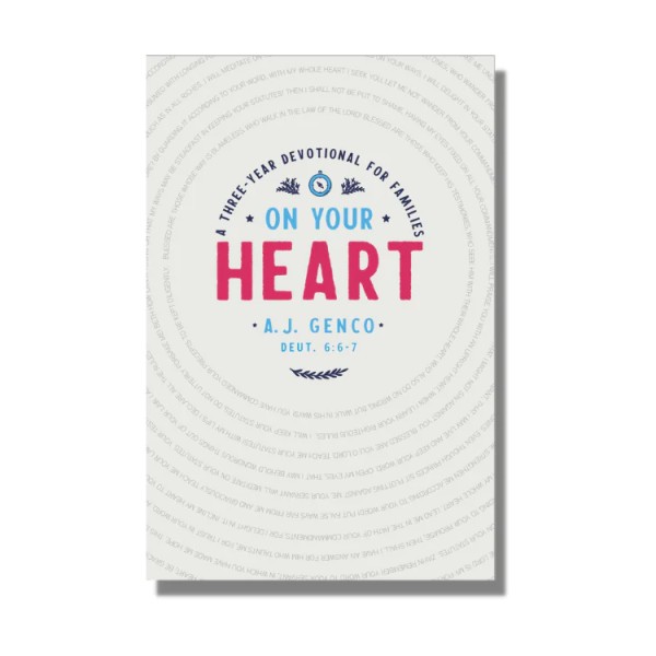 On Your Heart: A Three-Year Devotional for Families